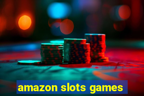 amazon slots games